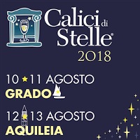 CALICI DI STELLE: Grado 10-11 Agosto 2018 e Aquileia 12-13 Agosto 2018